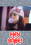 Hey Babe!