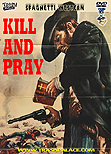 Kill and Pray aka Requiescant aka Let Them Rest