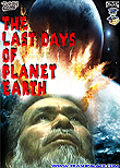 Last Days of Planet Earth