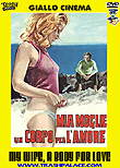 My Wife, a Body for Love aka Mia moglie, un corpo per l'amore