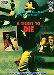 A Ticket To Die