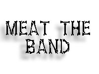 MEAT THE BAND
