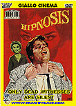 Only Dead Witnesses Are Silent / Ipnosi / "Hypnosis", 1962)
